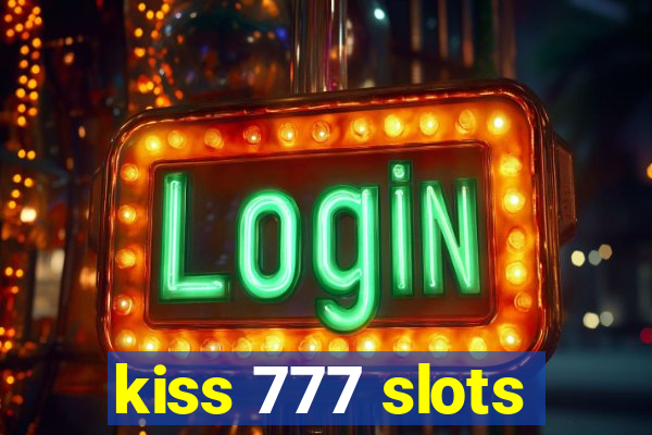 kiss 777 slots